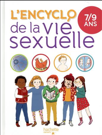 Couverture du livre « L'encyclo de la vie sexuelle 7-9 ans » de  aux éditions Hachette Enfants