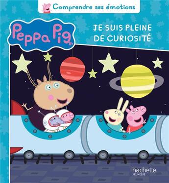 Couverture du livre « Comprendre ses émotions : Peppa Pig : je suis pleine de curiosité » de  aux éditions Hachette Jeunesse