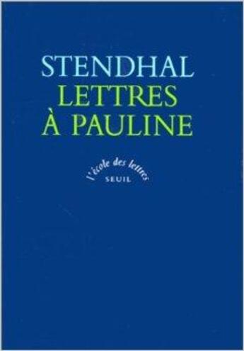 Couverture du livre « Lettres à Pauline » de Stendhal aux éditions Ecole Des Loisirs