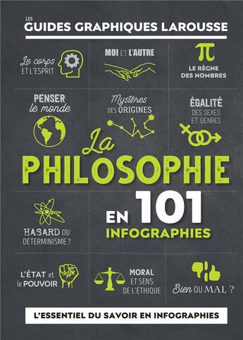 Couverture du livre « Les guides graphiques Larousse : la philosophie en 101 infographies » de  aux éditions Larousse