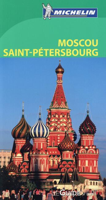 Couverture du livre « Le guide vert ; Moscou ; Saint Pétersbourg » de Collectif Michelin aux éditions Michelin