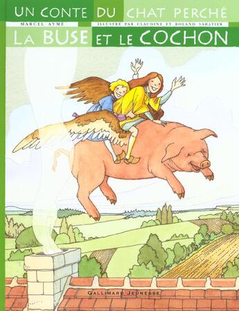 Couverture du livre « La buse et le cochon - un conte du chat perche » de Ayme/Sabatier aux éditions Gallimard-jeunesse