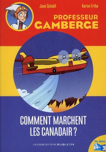 Couverture du livre « Comment marchent les canadairs ? » de Jean Schalit aux éditions Gallimard-jeunesse