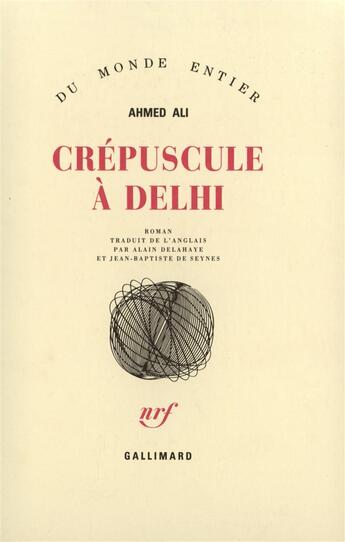 Couverture du livre « Crépuscule à Delhi » de Ahmed Ali aux éditions Gallimard