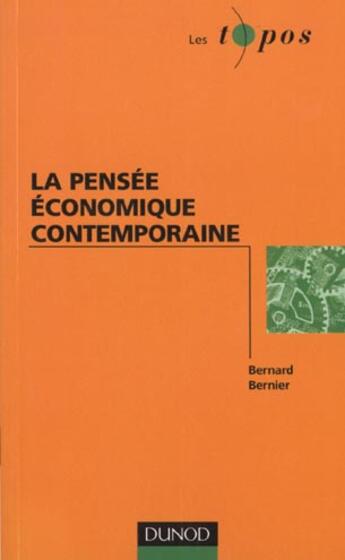Couverture du livre « La pensee economique contemporaine » de Bernard Bernier aux éditions Dunod