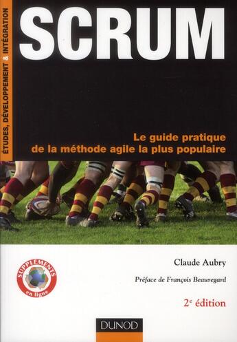 Couverture du livre « SCRUM ; le guide pratique de la méthode agile la plus populaire (2e édition) » de Claude Aubry aux éditions Dunod