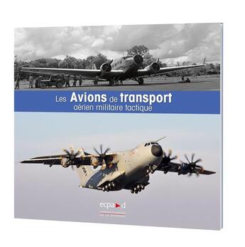 Couverture du livre « Les avions de transport mililtaire tactique » de Ecpad aux éditions Ecpad