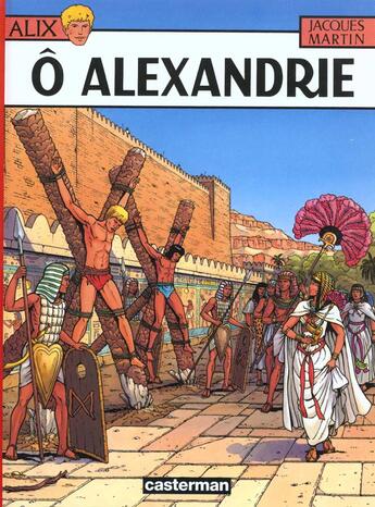 Couverture du livre « Alix Tome 20 : ô Alexandrie » de Jacques Martin aux éditions Casterman