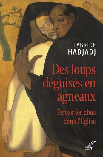 Couverture du livre « Des loups déguisés en agneaux » de Fabrice Hadjadj aux éditions Cerf