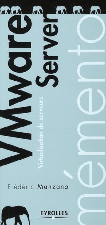 Couverture du livre « Mémento VMware serveur » de Frederic Manzano aux éditions Eyrolles