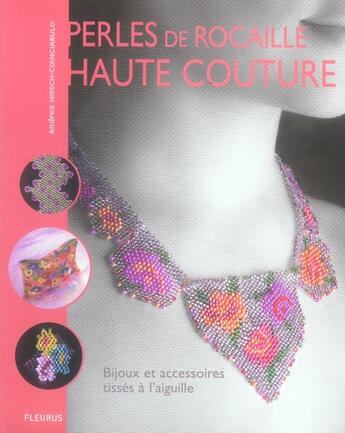 Couverture du livre « Perles de rocaille haute couture ; bijoux et accessoires tisses a l'aiguille » de Hirsch-Cianciarulo A aux éditions Mango