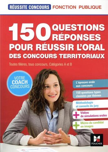 Couverture du livre « Réussite concours ; 150 questions/réponses pour réussir l'oral des concours territoriaux » de Christine Drapp aux éditions Foucher