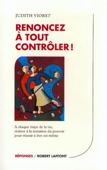 Couverture du livre « Renoncez a tout controler ! » de Judith Viorst aux éditions Robert Laffont