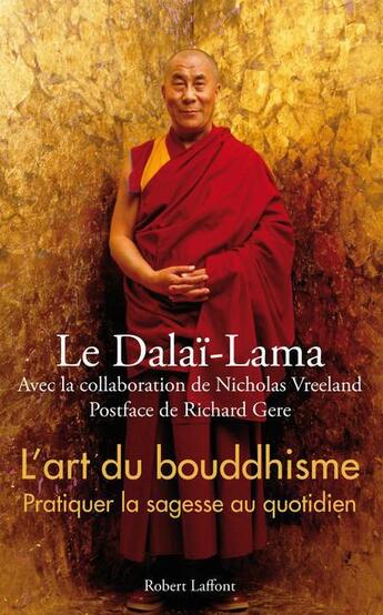 Couverture du livre « L'art du bouddhisme » de Dalai-Lama aux éditions Robert Laffont