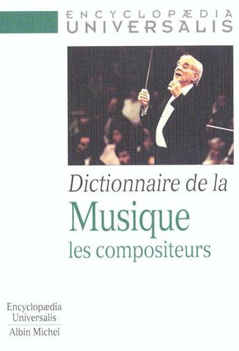 Couverture du livre « Dictionnaire de la musique ; les compositeurs » de  aux éditions Albin Michel