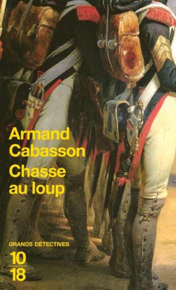 Couverture du livre « Chasse au loup » de Armand Cabasson aux éditions 10/18