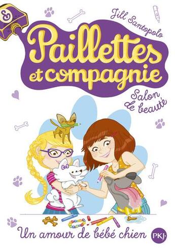 Couverture du livre « Paillettes et compagnie t.2 ; un amour de bébé chien » de Jill Santopolo aux éditions Pocket Jeunesse