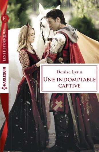 Couverture du livre « Une indomptable captive » de Denise Lynn aux éditions Harlequin