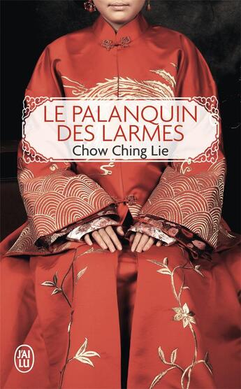 Couverture du livre « Le palanquin des larmes » de Chow/Kessel aux éditions J'ai Lu