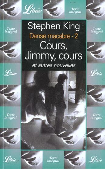 Couverture du livre « Danse macabre 2 - cours, jimmy, cours et autres nouvelles » de Stephen King aux éditions J'ai Lu