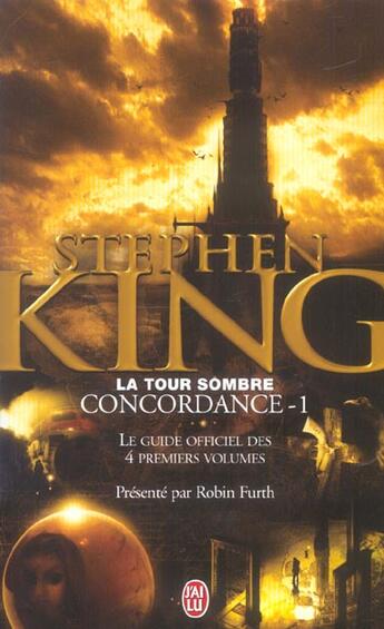 Couverture du livre « La tour sombre : concordance Tome 1 ; le guide officiel des quatre premiers volumes » de Stephen King aux éditions J'ai Lu