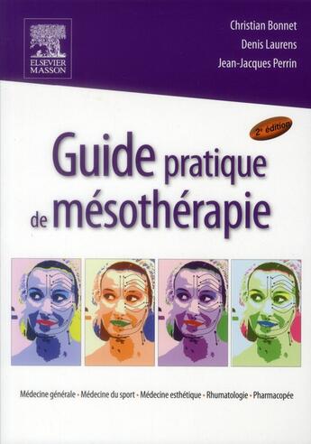 Couverture du livre « Guide pratique de mesotherapie - medecine generale, medecine du sport, medecine esthetique, rhumatol » de Bonnet/Laurens aux éditions Elsevier-masson