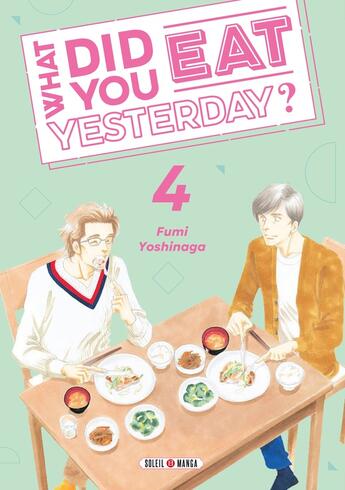 Couverture du livre « What did you eat yesterday ? Tome 4 » de Fumi Yoshinaga aux éditions Soleil