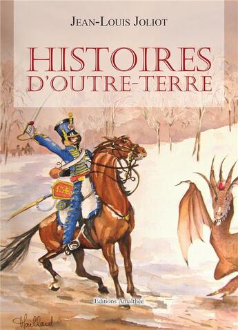 Couverture du livre « Histoires d'outre-terre » de Jean-Louis Joliot aux éditions Amalthee
