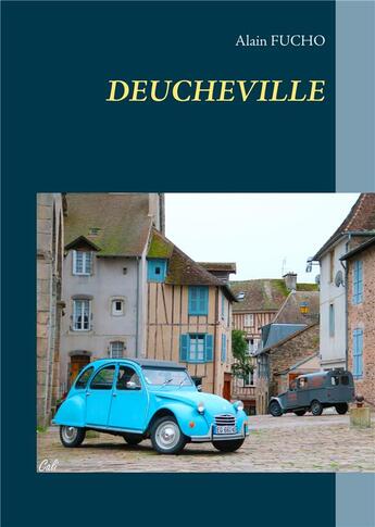 Couverture du livre « Deucheville » de Alain Fucho aux éditions Books On Demand