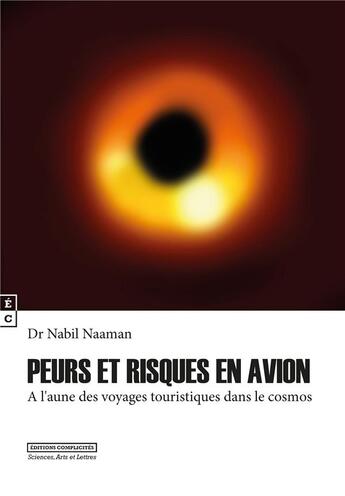 Couverture du livre « Peurs et risques en avion, à l'aune des voyages touristiques dans le cosmos » de Nabil Naaman aux éditions Complicites