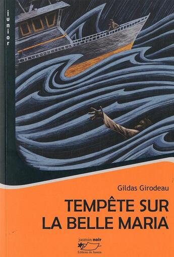 Couverture du livre « Tempête sur la Belle Maria » de Gildas Girodeau aux éditions Jasmin