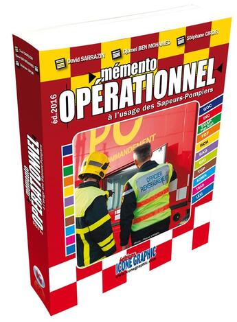 Couverture du livre « Mémento opérationnel à l'usage des sapeurs-pompiers (édition 2016) » de Djamel Ben Mohamed et David Sarrazin et Stephane Giroir aux éditions Icone Graphic