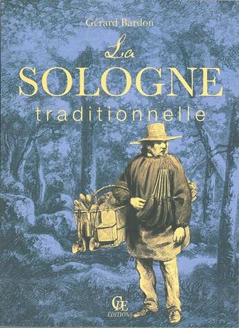 Couverture du livre « La sologne traditionnelle » de Gerard Bardon aux éditions Communication Presse Edition