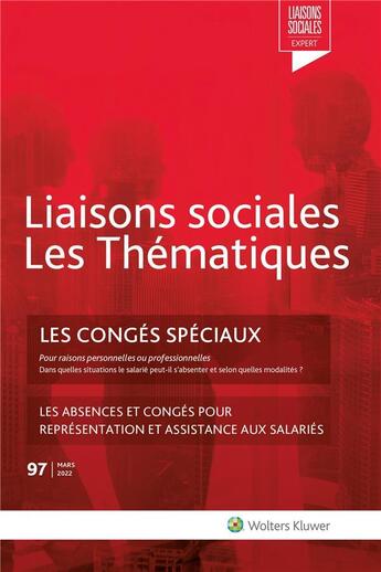 Couverture du livre « Les conges speciaux - les absences et conges pour representation et assistance aux salaries » de Nassiri Amini/Limou aux éditions Liaisons