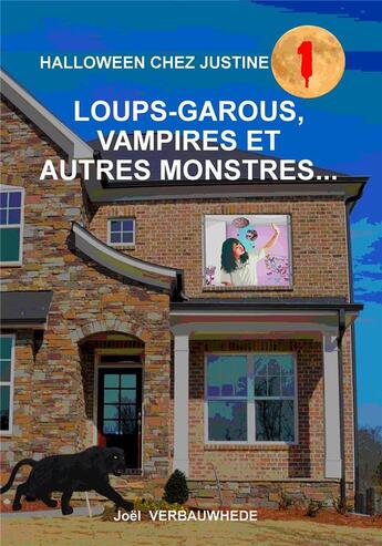 Couverture du livre « Halloween chez justine - t01 - loups-garous, vampires et autres monstres... » de Verbauwhede Joel aux éditions Mondes Paralleles