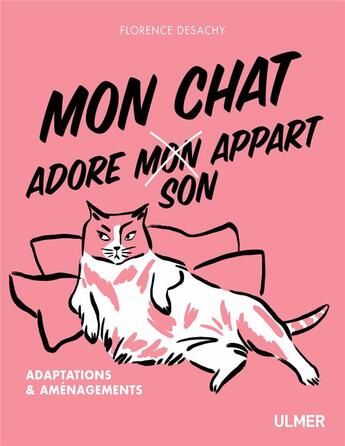 Couverture du livre « Mon chat adore mon/son appart » de Florence Desachy aux éditions Eugen Ulmer