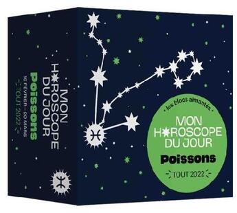 Couverture du livre « Mon horoscope du jour ; poissons ; tout 2022 » de Fabienne Tanti aux éditions Papier Cadeau