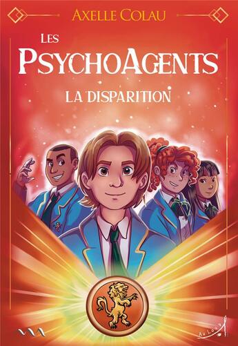 Couverture du livre « Les psychoagents : la disparition » de Axelle Colau aux éditions Au Loup