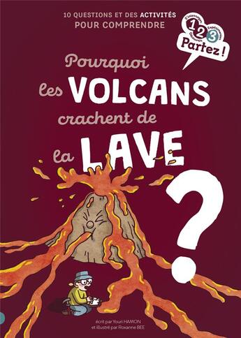 Couverture du livre « Pourquoi les volcans crachent de la lave ? » de Roxane Bee et Youri Hamon aux éditions Gulf Stream