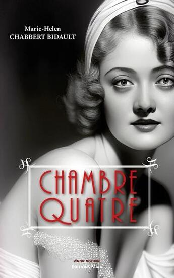 Couverture du livre « Chambre quatre » de Marie-Helen Chabbert-Bidault aux éditions Editions Maia