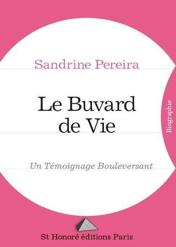 Couverture du livre « Le buvard de vie » de Pereira Sandrine aux éditions Saint Honore Editions