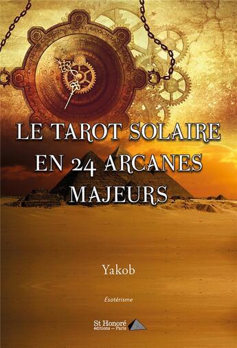 Couverture du livre « Le tarot solaire en 24 arcanes majeurs » de Yakob aux éditions Saint Honore Editions