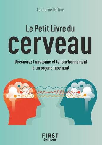 Couverture du livre « Le petit livre du cerveau » de Laurianne Geoffroy aux éditions First