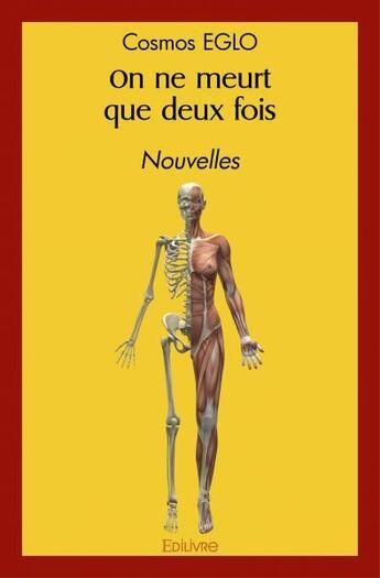 Couverture du livre « On ne meurt que deux fois - nouvelles » de Cosmos Eglo aux éditions Edilivre