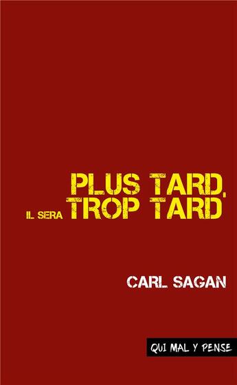 Couverture du livre « Plus tard, il sera trop tard » de Sagan/Uzan/Dang aux éditions Qui Mal Y Pense