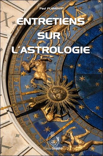 Couverture du livre « Entretiens sur l'astrologie » de Paul Flambart aux éditions Cleopatra