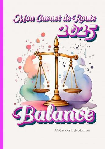 Couverture du livre « Balance - Carnet de Route 2025 » de Joan Pruvost aux éditions Thebookedition.com