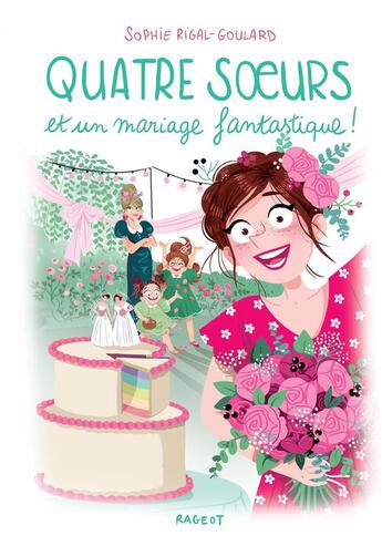 Couverture du livre « Quatre soeurs et un mariage fantastique ! » de Sophie Rigal-Goulard aux éditions Rageot