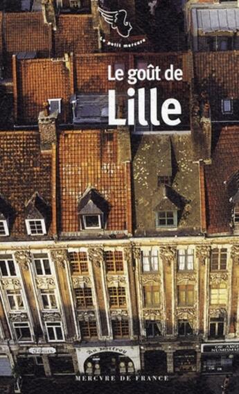 Couverture du livre « Le goût de Lille » de  aux éditions Mercure De France