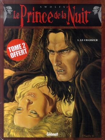 Couverture du livre « Le prince de la nuit Tome 1 : le chasseur » de Yves Swolfs aux éditions Glenat